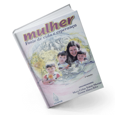 Mulher, fonte de vida e esperança