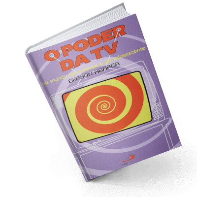 O poder da TV no mundo da criança e do adolescente