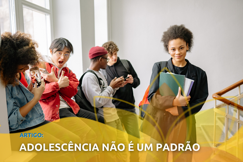 Imagem de Adolescência não é um padrão 