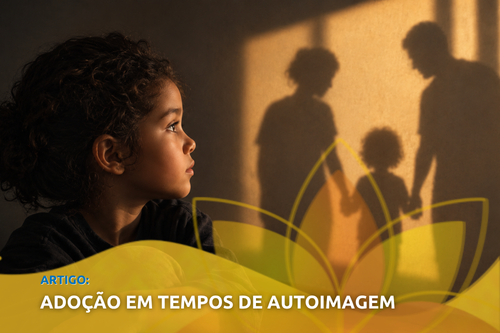 Adoção em tempos de autoimagem
