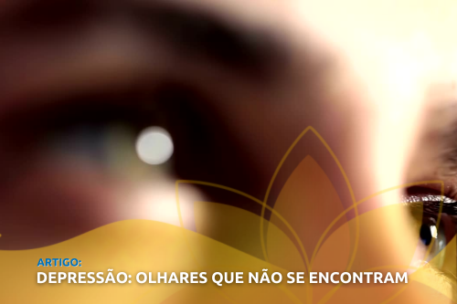 Depressão: Olhares que não se encontram 